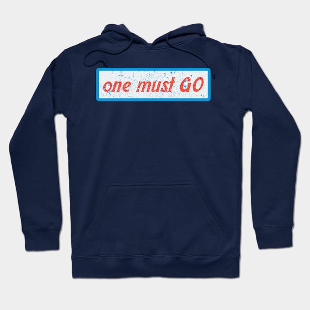 one must go Hoodie by shimodesign